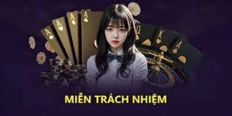 Các chính sách về việc miễn trừ trách nhiệm dành cho cổng game