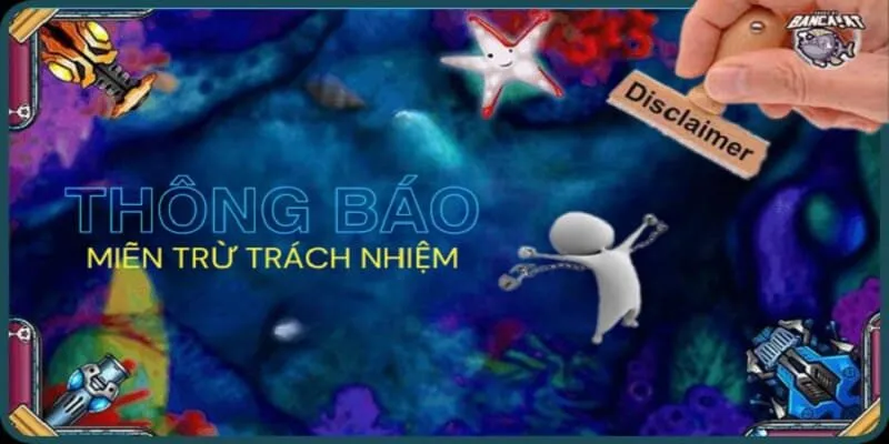 Những chính sách về việc miễn trừ trách nhiệm cho người chơi